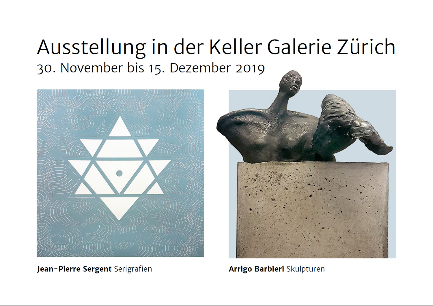 Jean-Pierre Sergent, WINTER GROUP EXHIBITION AT THE KELLER GALLERY Galerie Keller | Selnaustrasse 15 | 8001 Zürich | Switzerland 30 November 2019 / 13 December 2019