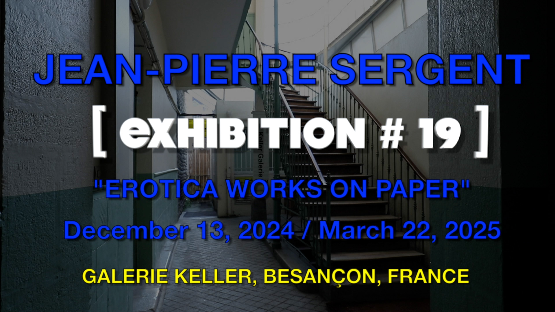 Vidéo de L'EXPOSITION Jean-Pierre Sergent "EROTICA / ŒUVRES SUR PAPIER" À LA NOUVELLE GALERIE KELLER, 'FROM ZURICH TO BESANÇON'